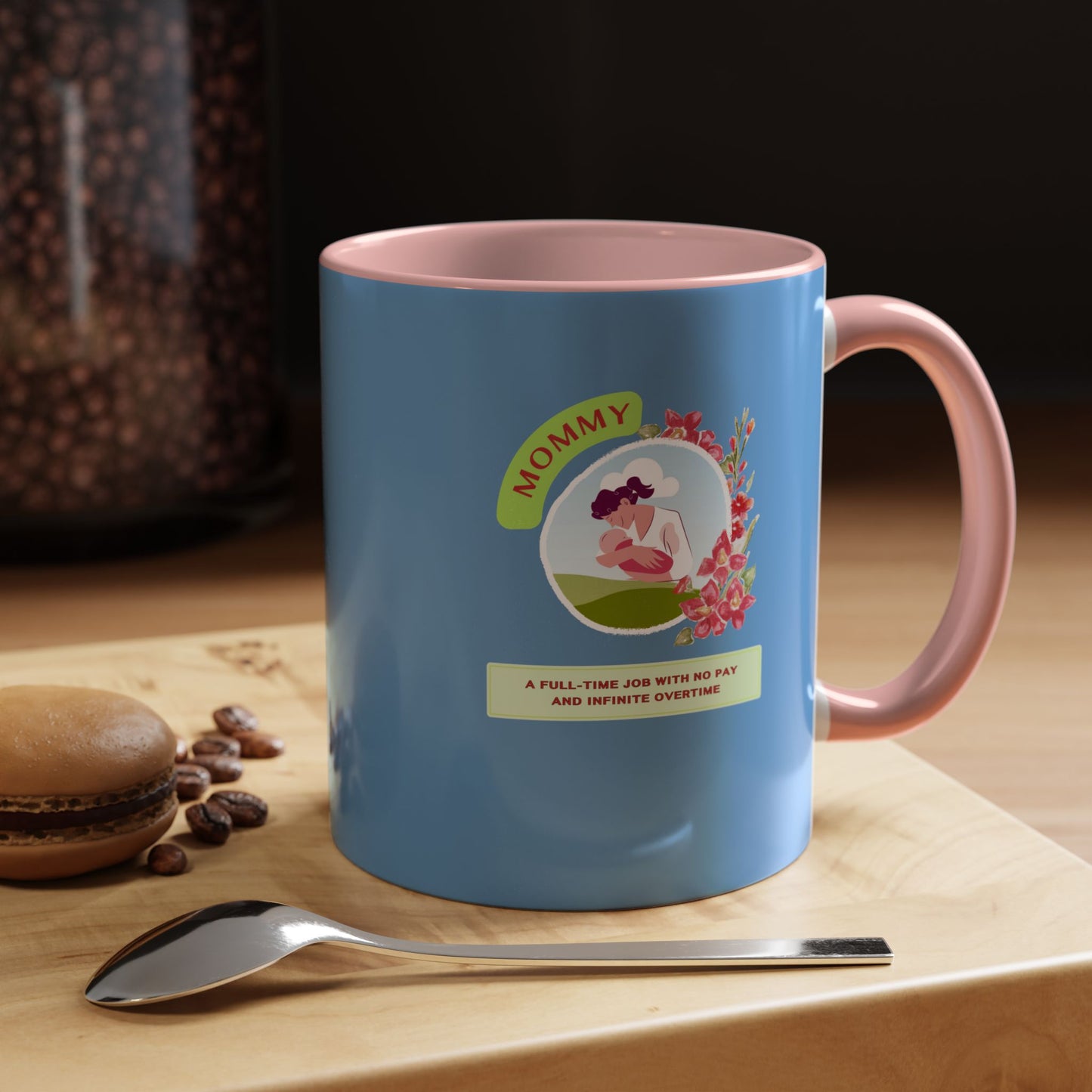 Mommy Appreciation Coffee Mug - Fun Gift for Moms