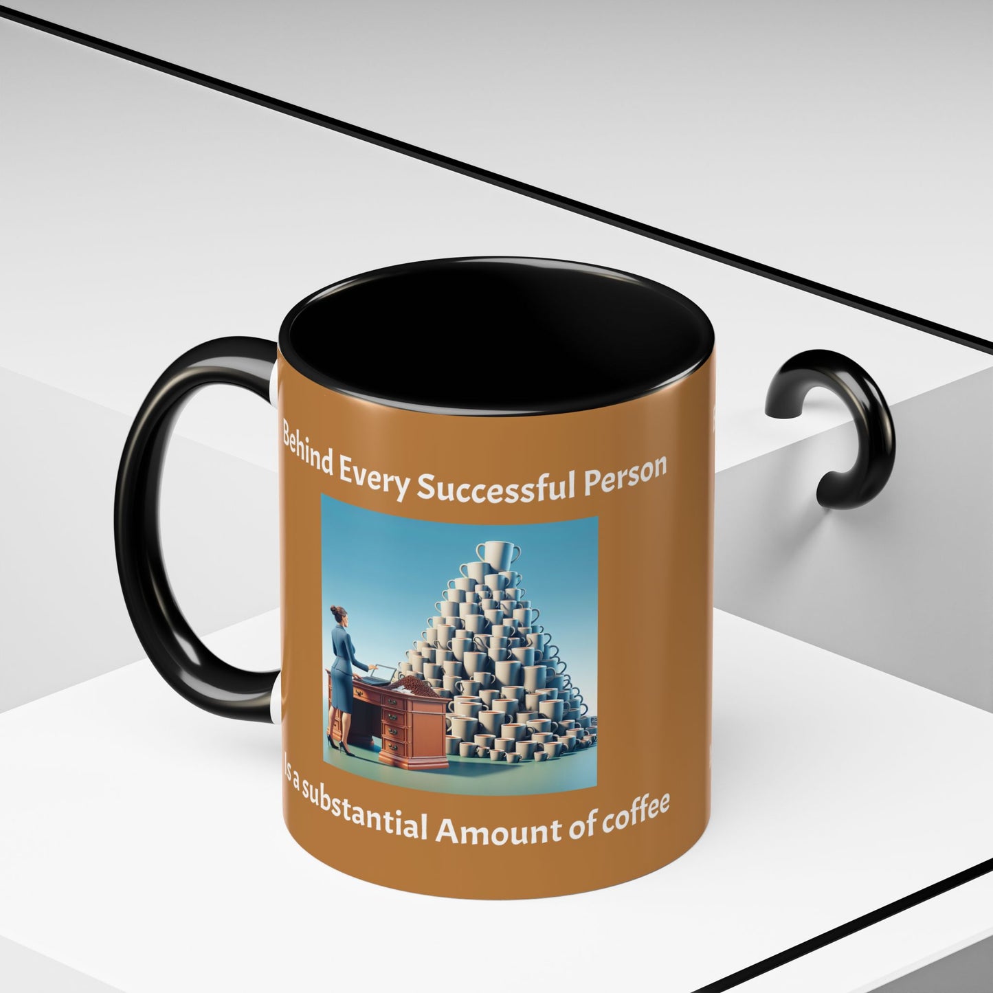 Motivational Coffee Mug - 'Behind Successful Person is a Substantial Amount of Coffee'