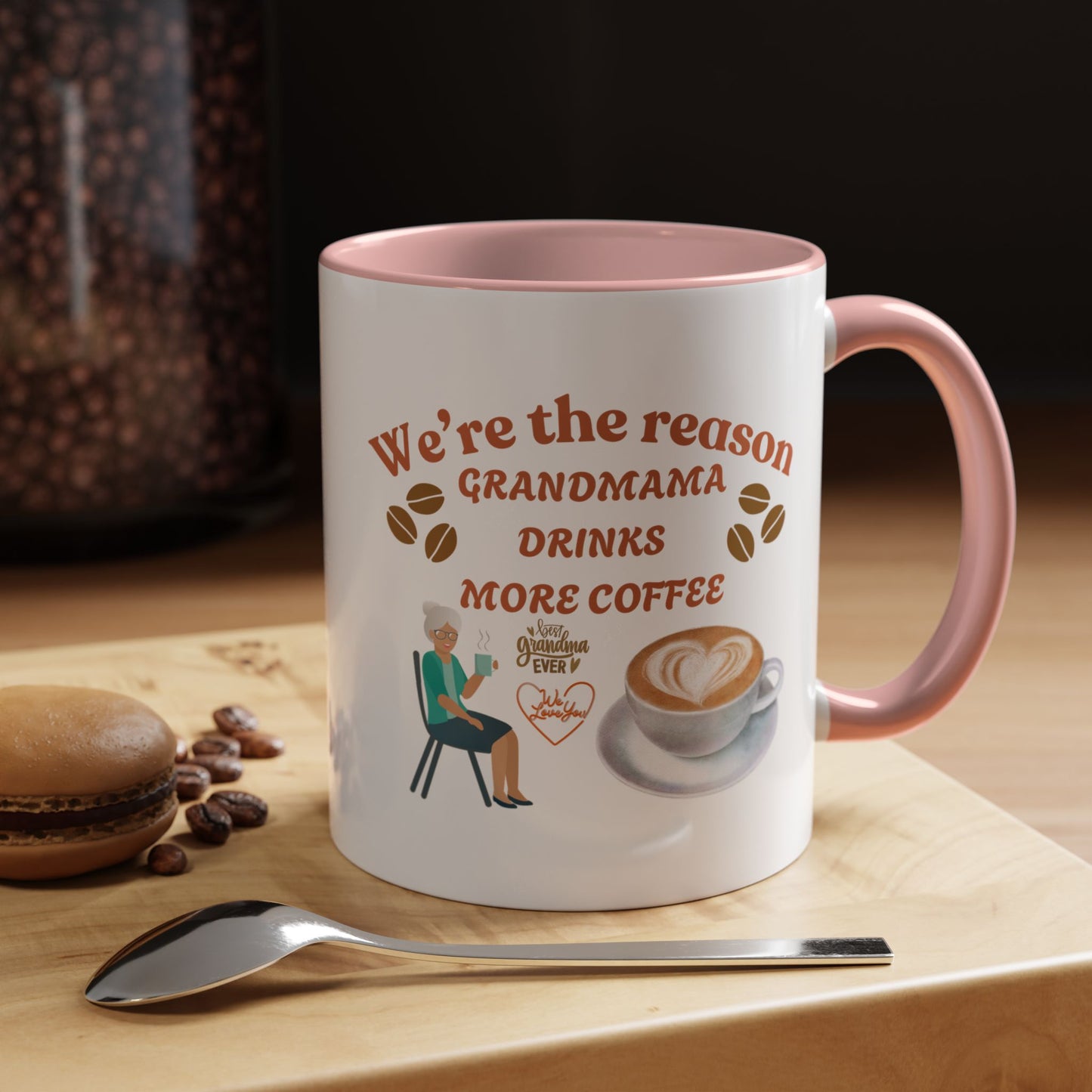 Coffee Mug: Best Grandma Ever - 'We Are The Reason Grandmama Drinks More Coffee'