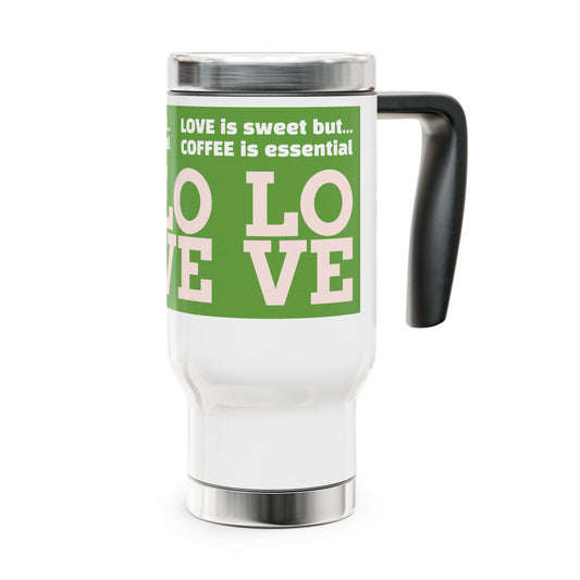 Funny Coffee Travel Mug - 14oz Stainless Steel with Handle - "Life is sweet but Coffee is essential" Perfect Gift for Coffee Lovers