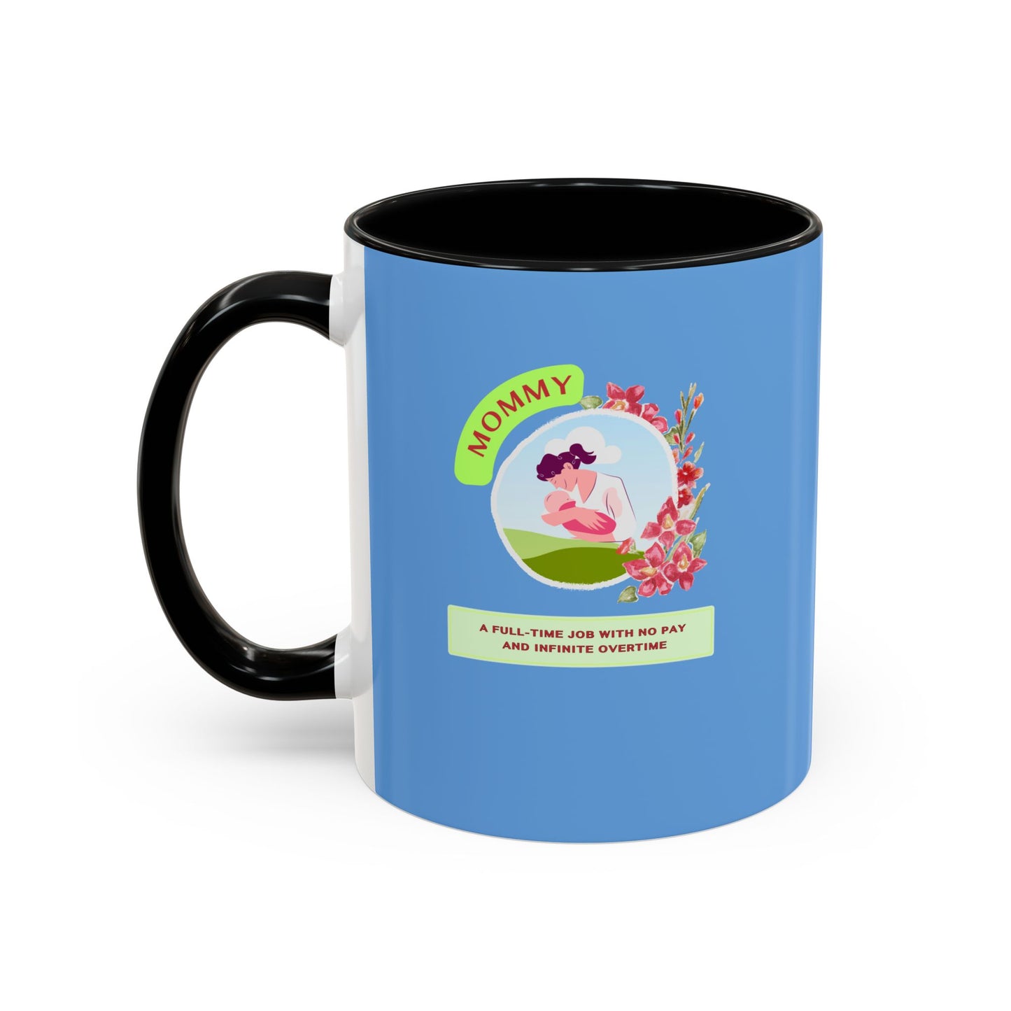 Mommy Appreciation Coffee Mug - Fun Gift for Moms