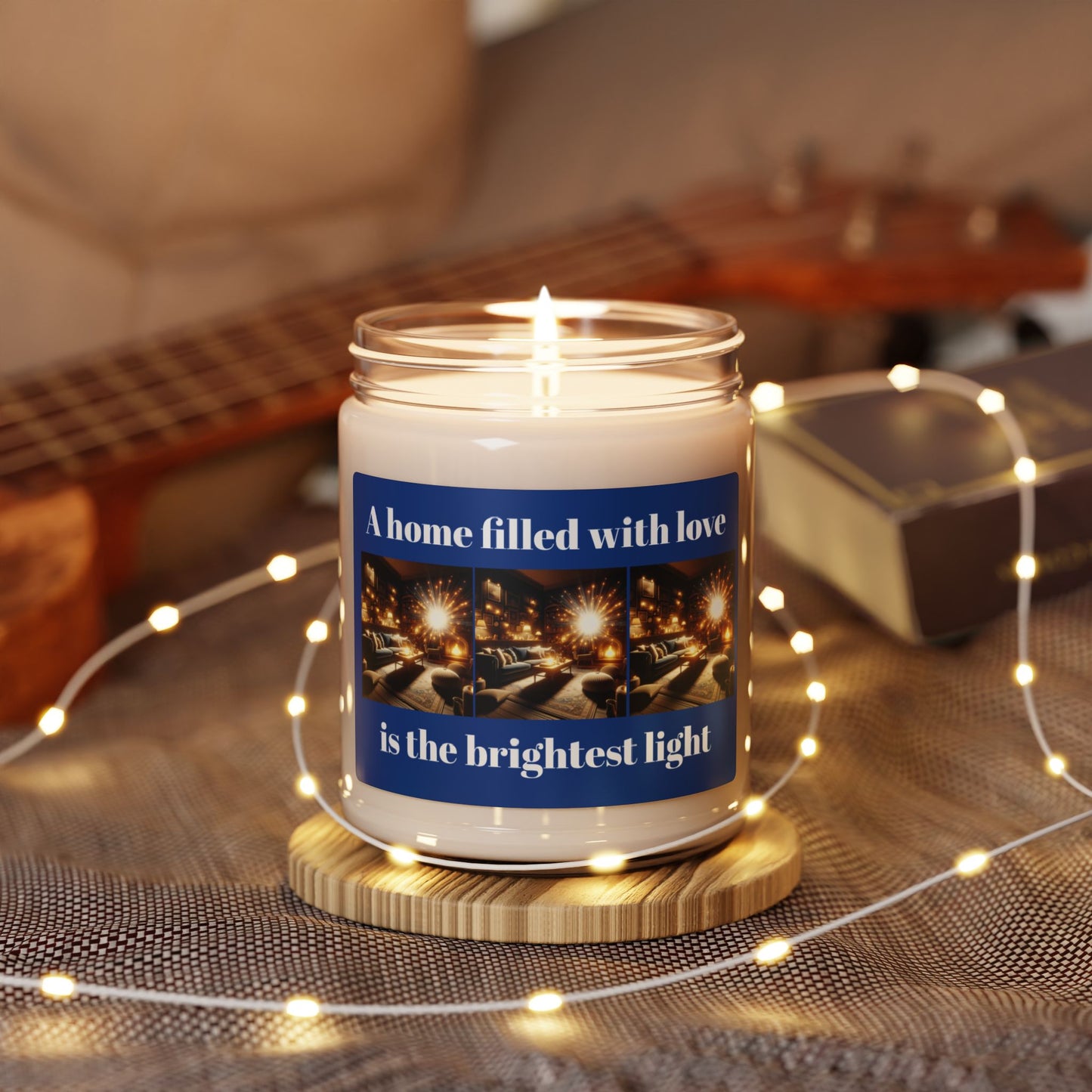 Scented Soy Candle - "A Home Filled with Love is the Brightest Light" - 9oz