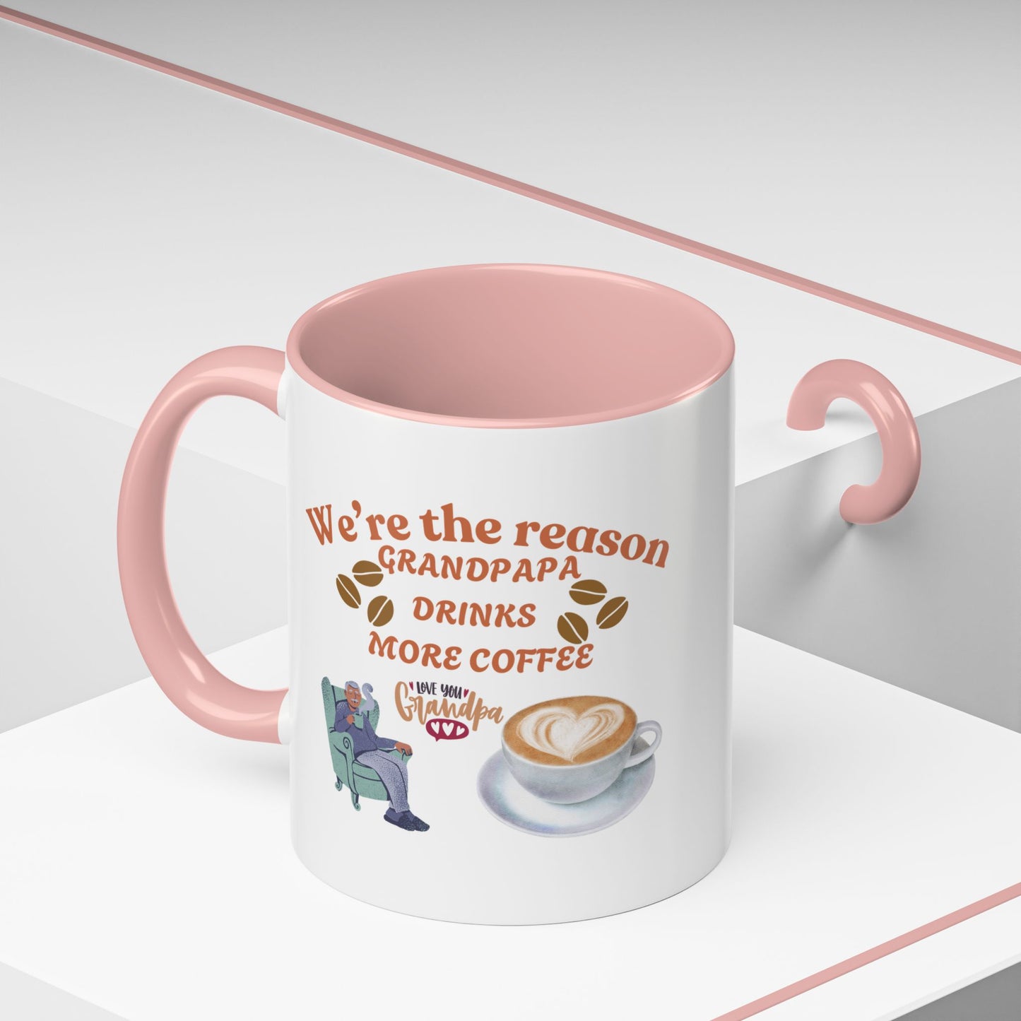 Funny Coffee Mug Grandpapa Love Accent"we are the reason Grandpapa drinks more coffee, love you grandpa"