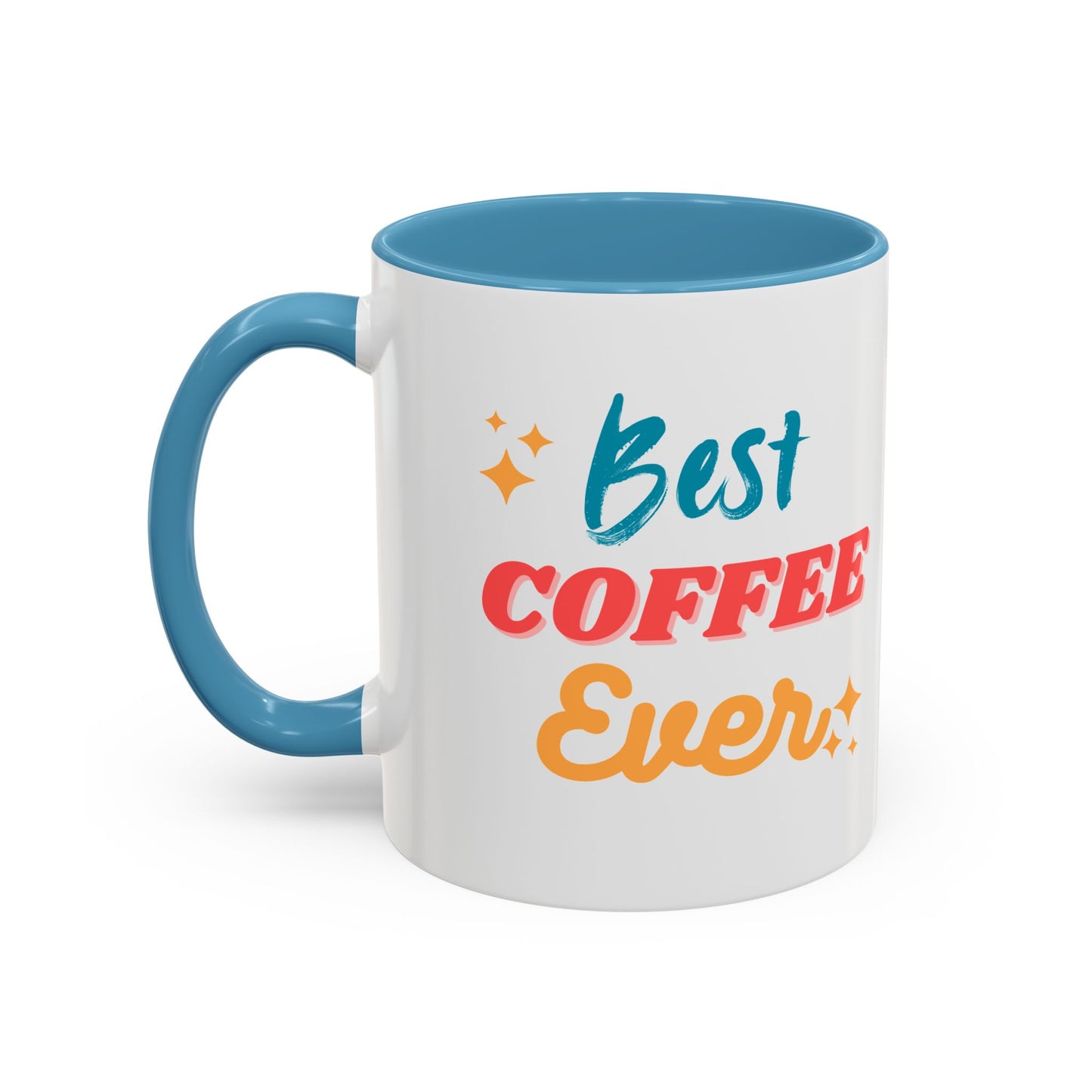 Best Coffee Ever Accent Mug - Fun Ceramic Coffee Cup for Coffee Lovers