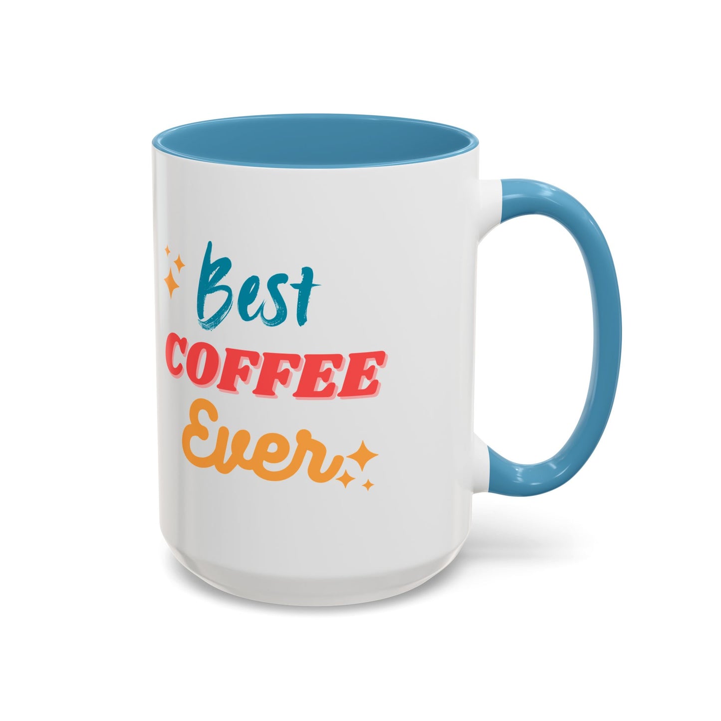 Best Coffee Ever Accent Mug - Fun Ceramic Coffee Cup for Coffee Lovers