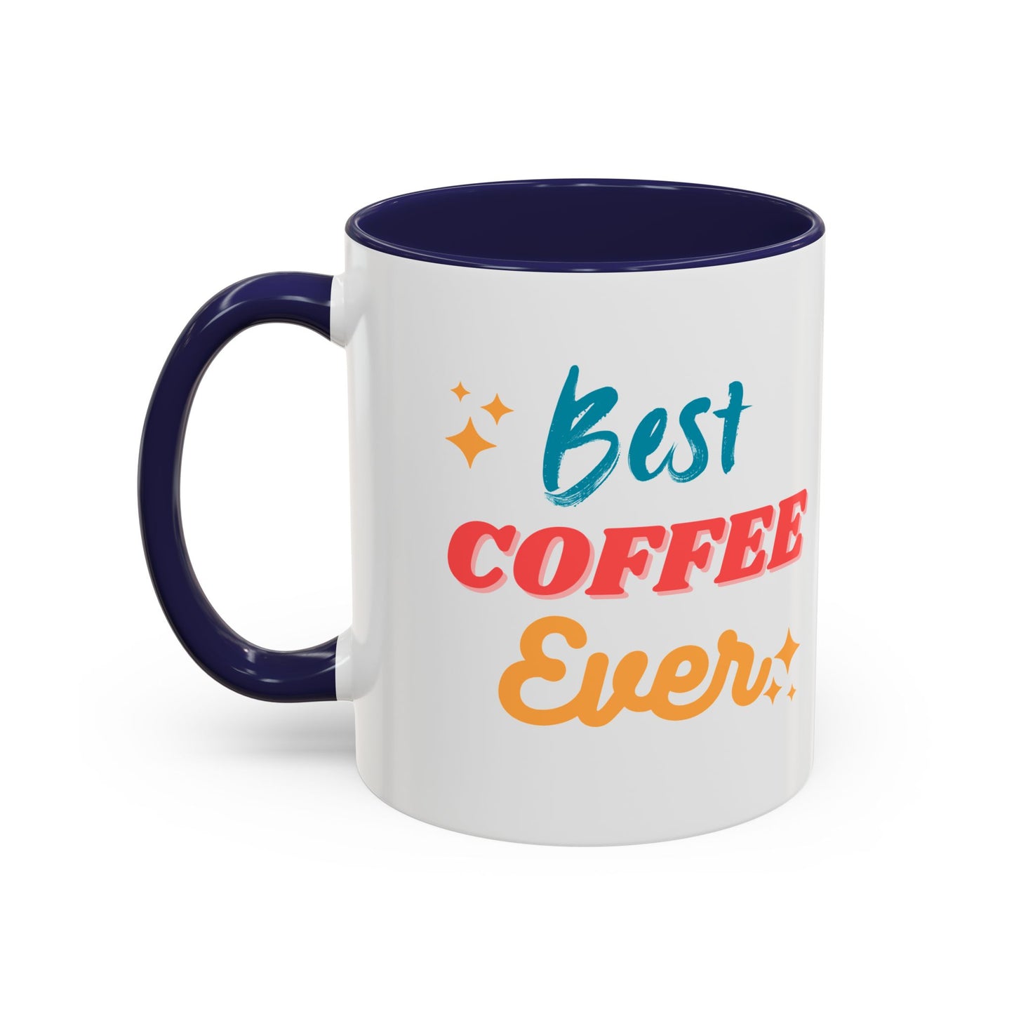 Best Coffee Ever Accent Mug - Fun Ceramic Coffee Cup for Coffee Lovers