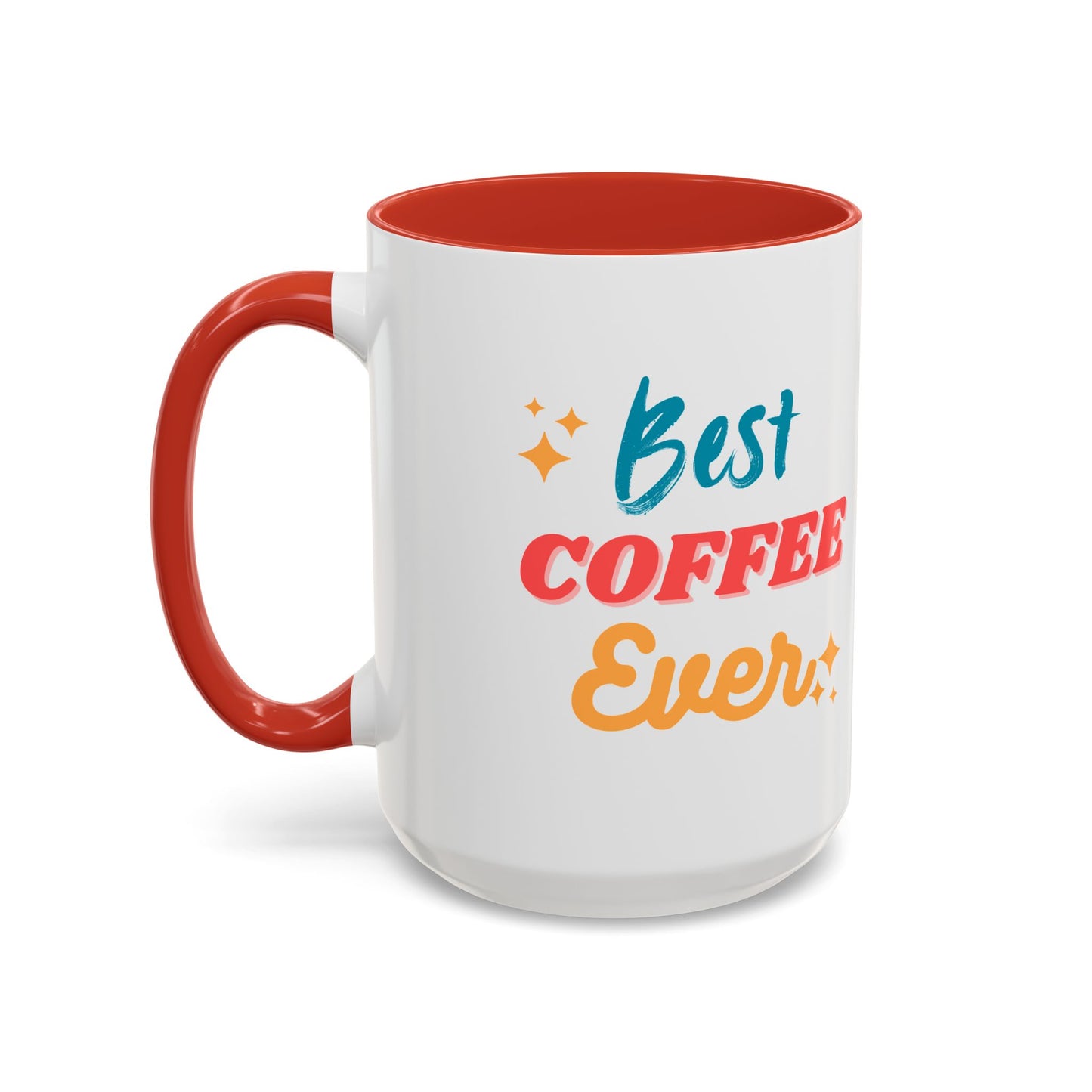 Best Coffee Ever Accent Mug - Fun Ceramic Coffee Cup for Coffee Lovers