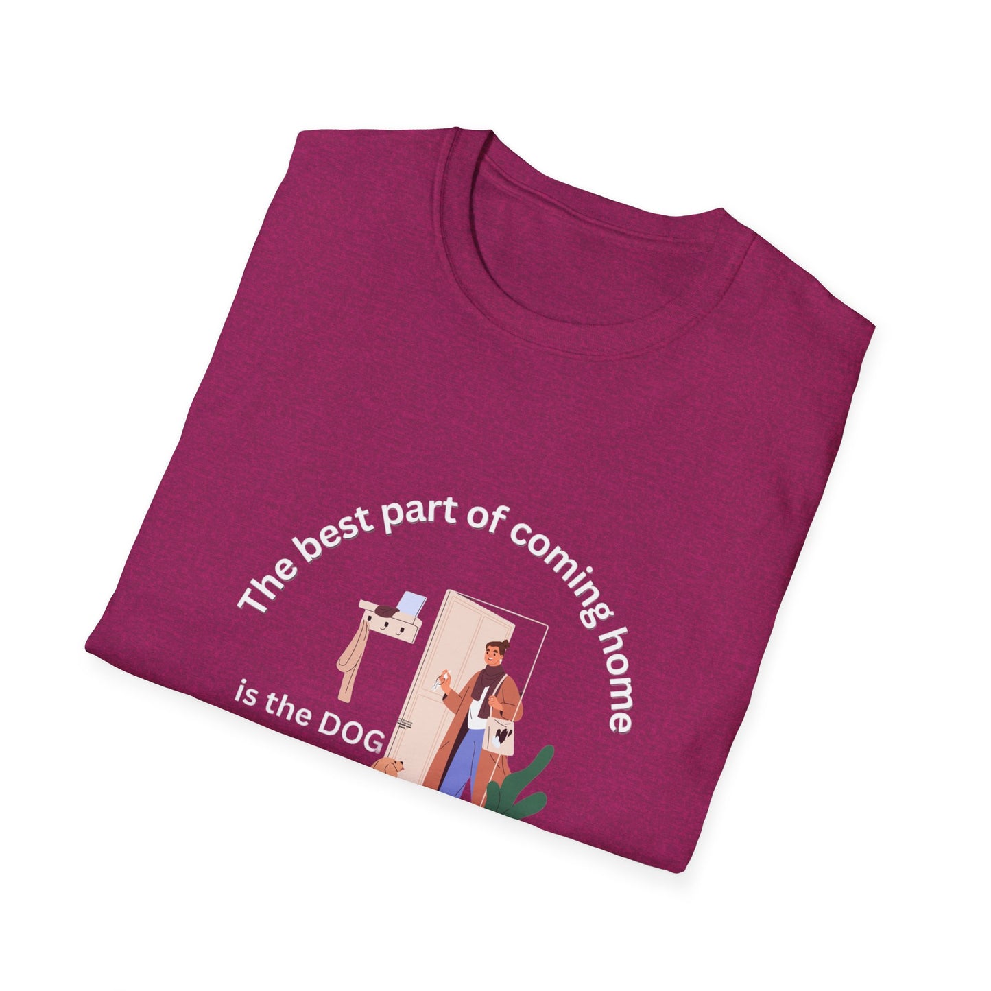 Dog Lover T-Shirt: 'The best part of coming home is THE DOG waiting at the door'