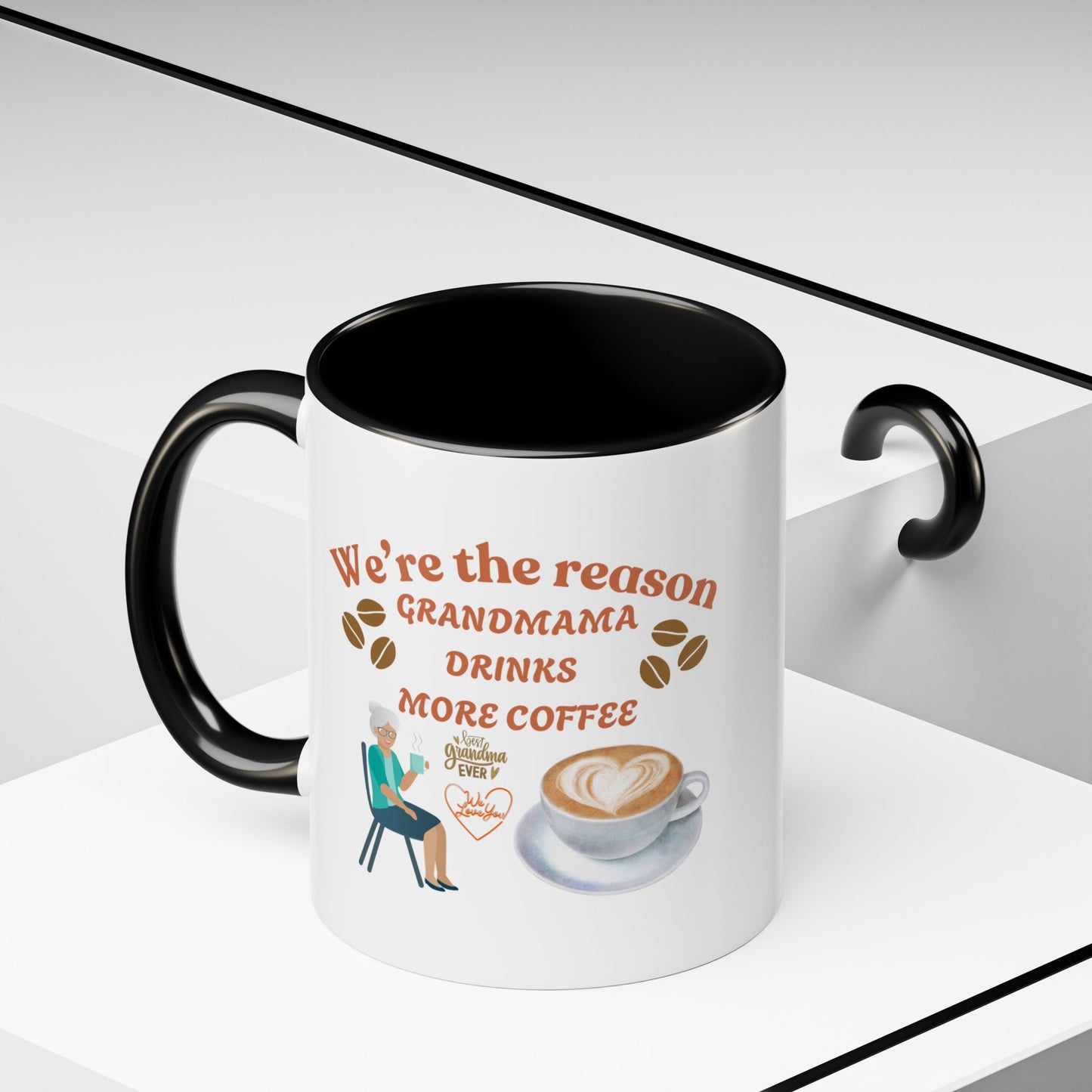 Coffee Mug: Best Grandma Ever - 'We Are The Reason Grandmama Drinks More Coffee'