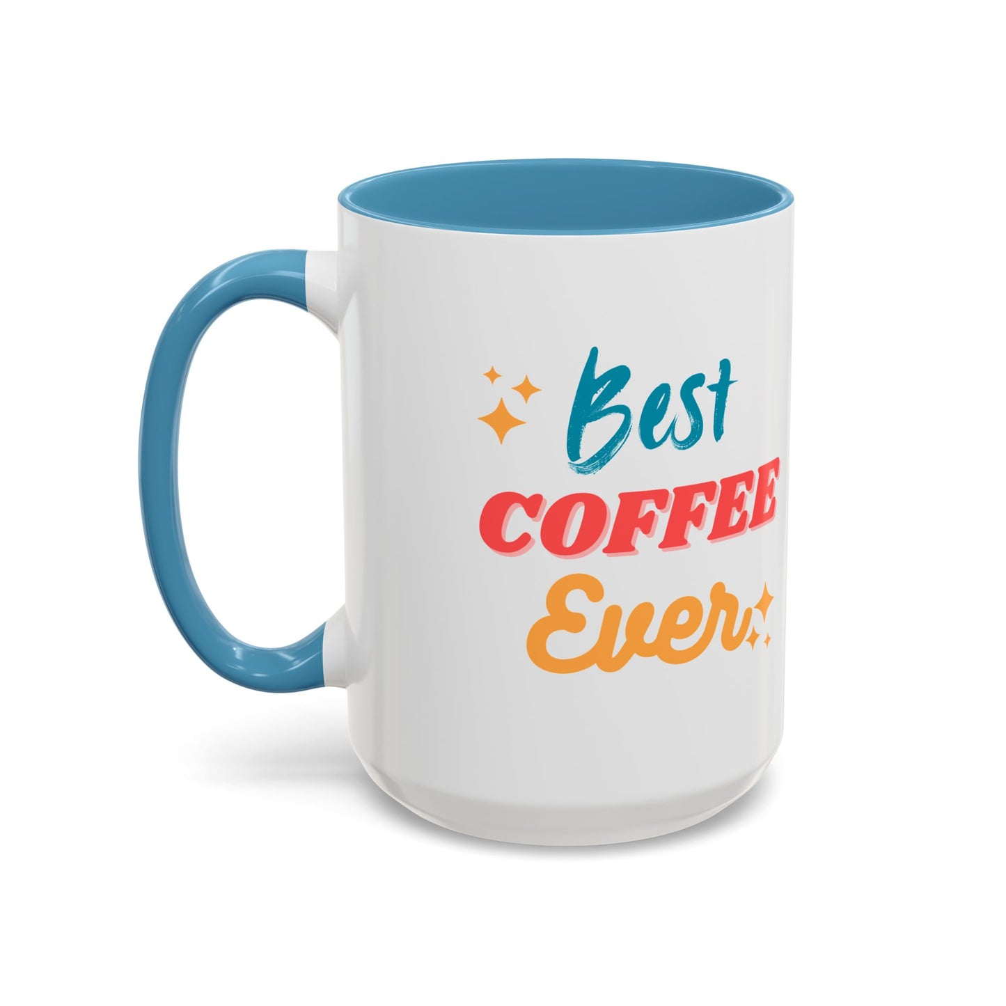 Best Coffee Ever Accent Mug - Fun Ceramic Coffee Cup for Coffee Lovers