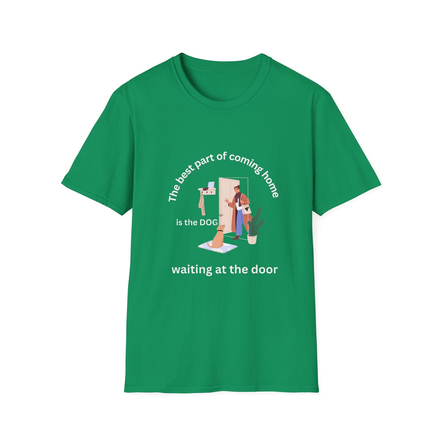 Dog Lover T-Shirt: 'The best part of coming home is THE DOG waiting at the door'