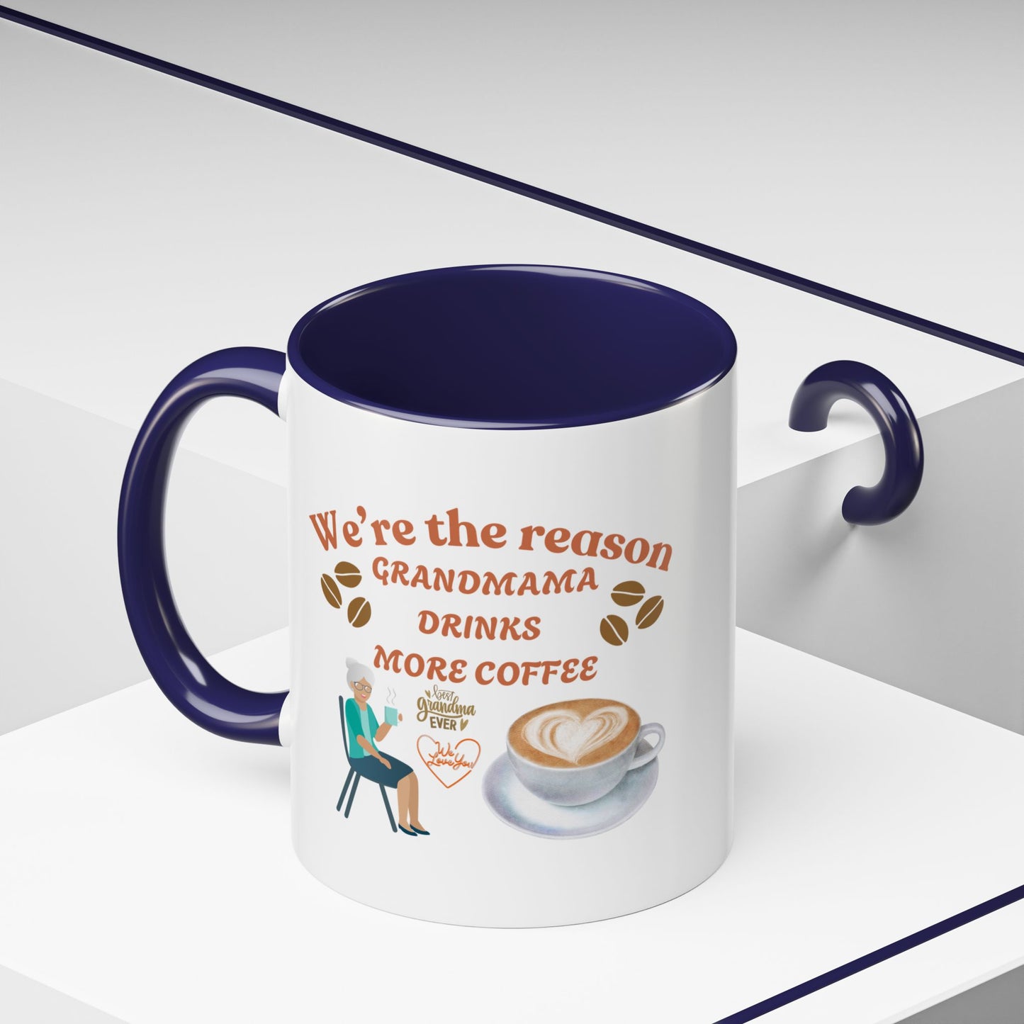 Coffee Mug: Best Grandma Ever - 'We Are The Reason Grandmama Drinks More Coffee'