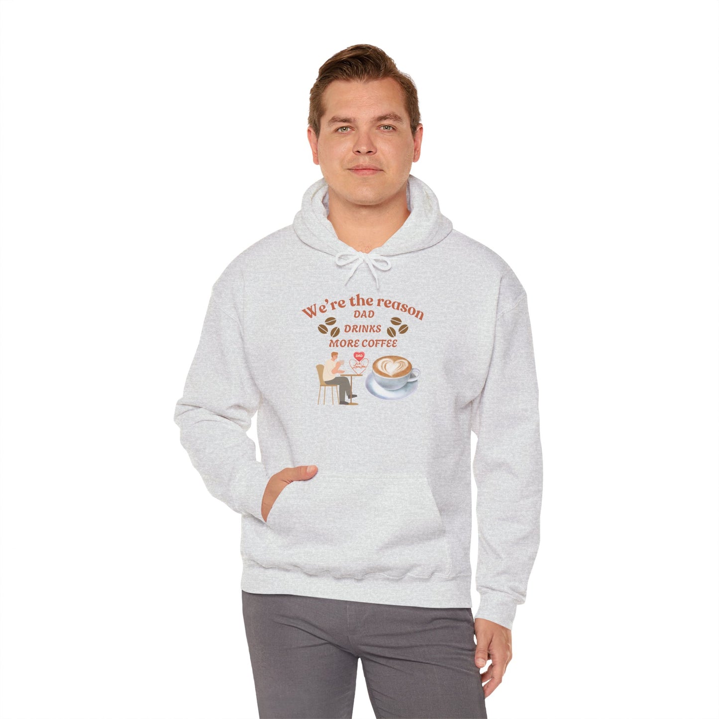 We're the Reason Dad Drinks More Coffee Hoodie