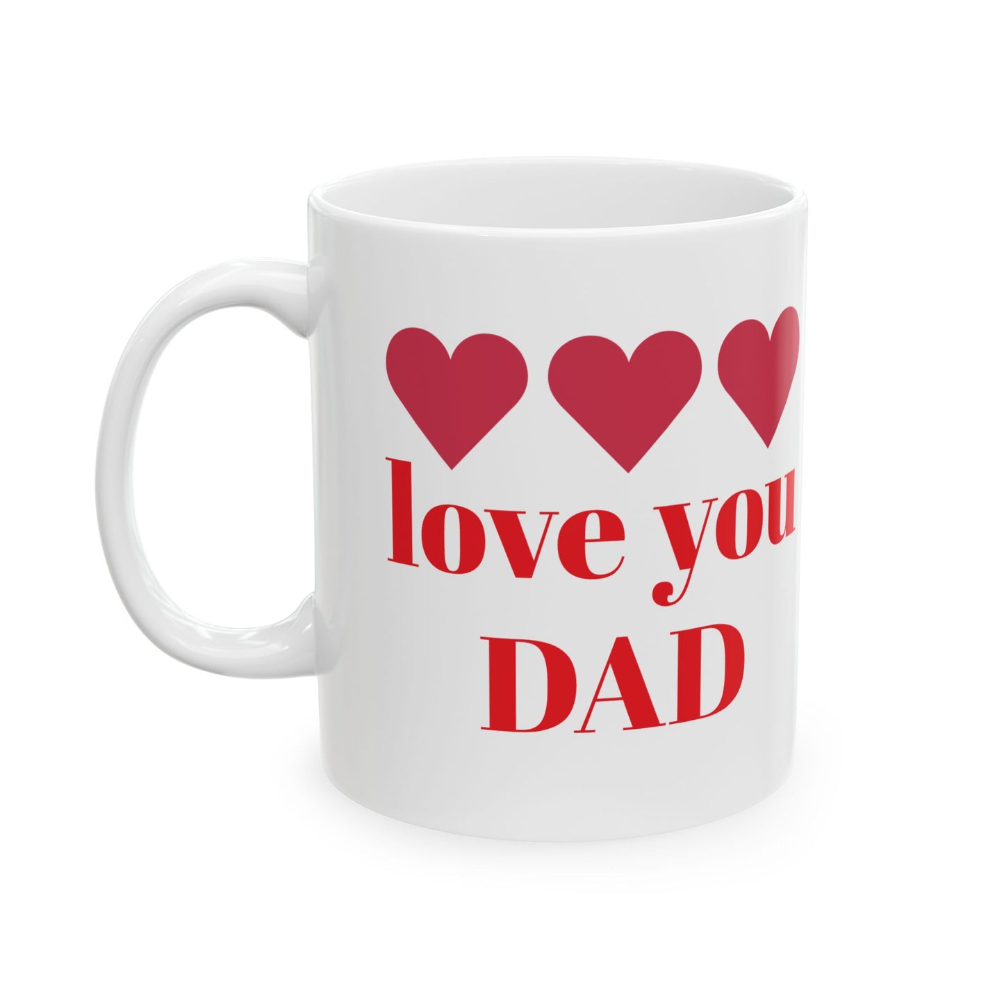 Love You DAD Ceramic Mug - Heart Design | Perfect gift for father or husband