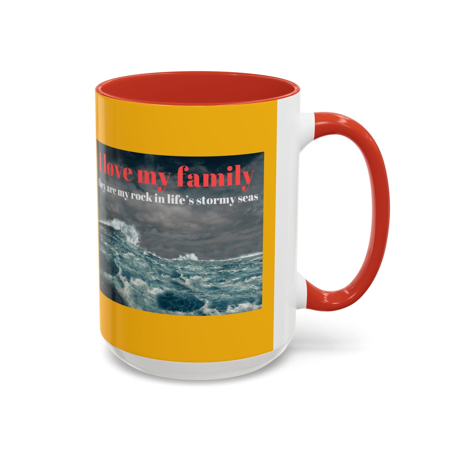 Inspirational Family Coffee Mug - Stormy Seas Design - 11/15oz Accent Cup