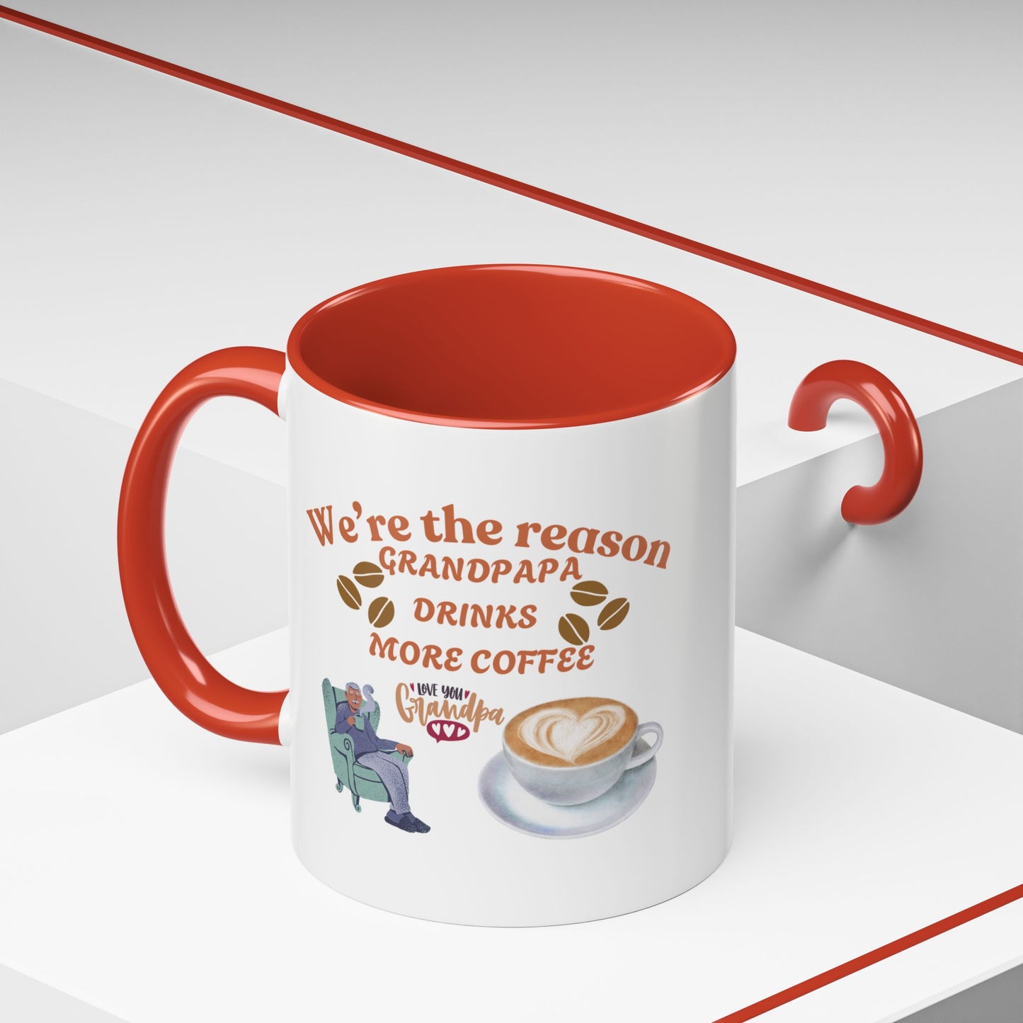 Funny Coffee Mug Grandpapa Love Accent"we are the reason Grandpapa drinks more coffee, love you grandpa"