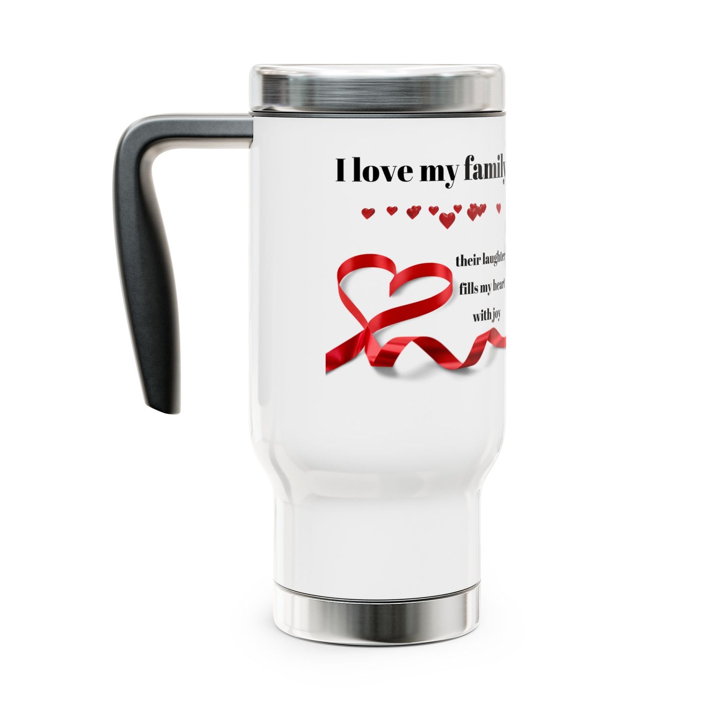 I Love My Family Stainless Steel Travel Mug - 14oz with Heartfelt Design